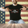 Joe You're Fired Anti-Biden Election T-Shirt