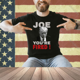 Joe You're Fired Anti-Biden Election Tee funny Sweatshirt