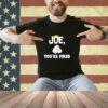 Joe You're Fired Anti-Biden Election Tee funny T-Shirt
