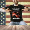 Men Will See This And Just Say Hell Yeah Shirt