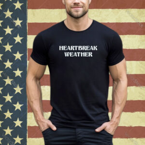 Official Maria Heartbreak Weather Shirt