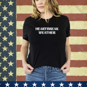 Official Maria Heartbreak Weather Shirt