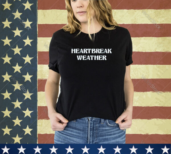 Official Maria Heartbreak Weather Shirt