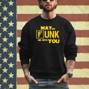 Official May The Funk Be With You T-Shirt