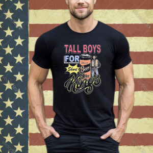 Official Tall Boys For Short Kings 24 Ozs Beer Boy shirt