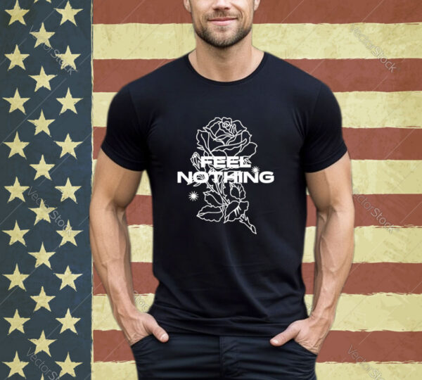 Official The Plot In You Feel Nothing Shirt