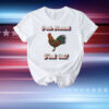 Peck Around Find Out t-shirt