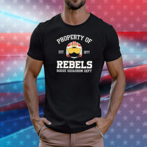 Property of Rebels rogue squadron dept T-Shirt