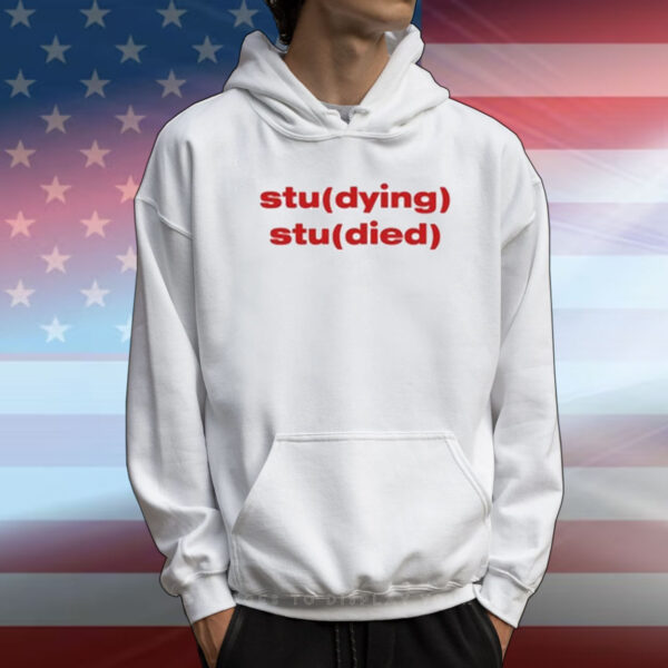 Studying Studied t-shirt