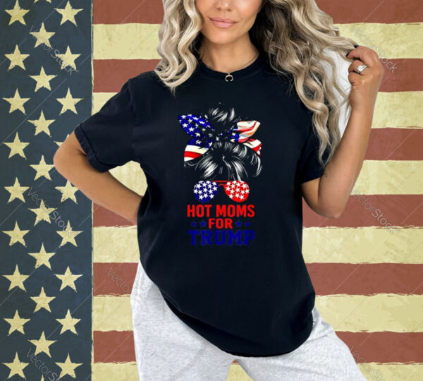 Trump Girl Messy Bun, Republican Hot Moms ForTrump T-Shirt