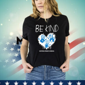 Be Kind Center Street School Shirt