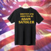 Written and directed by Adam Sandler Tee Shirt