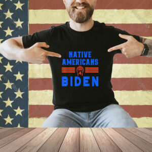 native americans for biden president Indigenous for biden T-Shirt