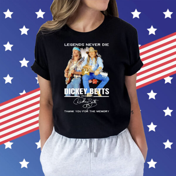 Official Legends Never Die Dickey Betts 1943-2024 Thank You For The Memory Shirt