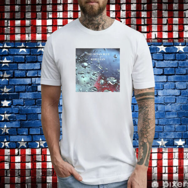 The Ocean Blue Cerulean Album Cover t-shirt