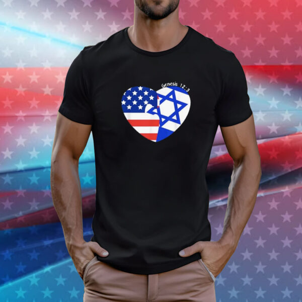 USA Flag Israeli Flag Hearts Genesis 12:3 Stand With Israel T-Shirt