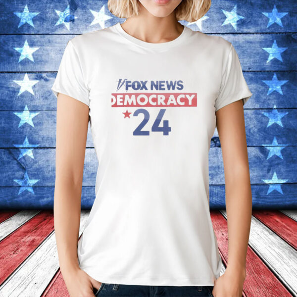 Official FOX Democracy 2024 T-Shirt