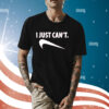 Pink I Just Can’t Shirt