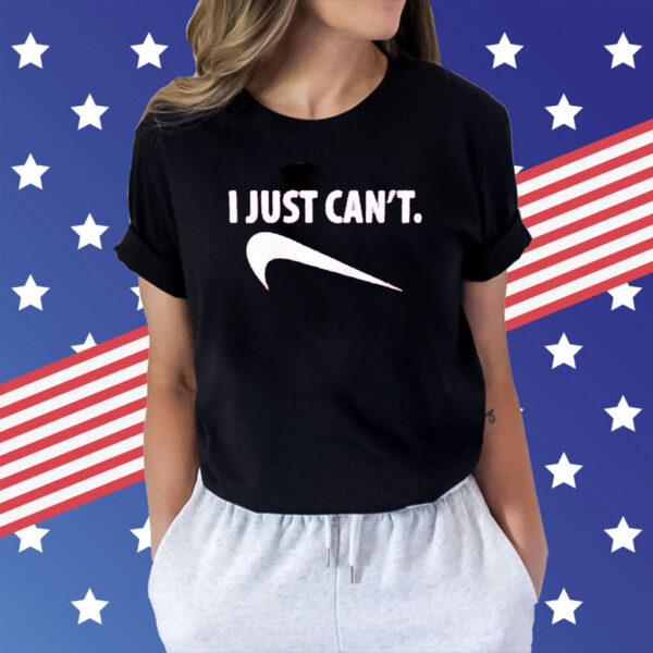 Pink I Just Can’t Shirt