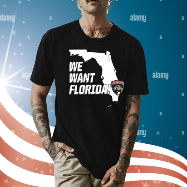 Panthers We Want Florida Shirt