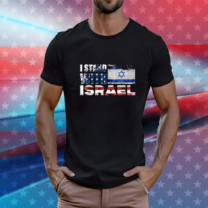 I Stand With Israel | Israeli Flag Jewish Star T-Shirt