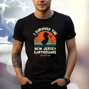 Did You Feel That? New Jersey Earthquake April 5 2024 Shirts