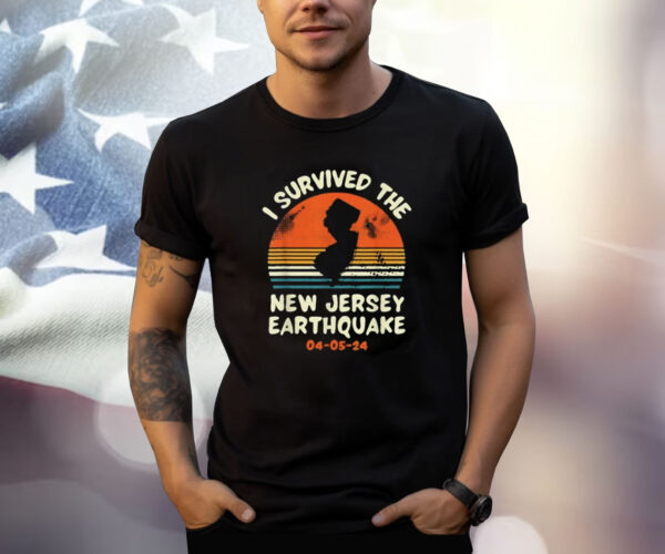 Did You Feel That? New Jersey Earthquake April 5 2024 Shirts