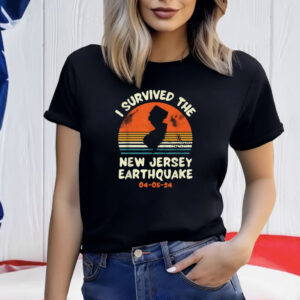 Did You Feel That? New Jersey Earthquake April 5 2024 Shirts