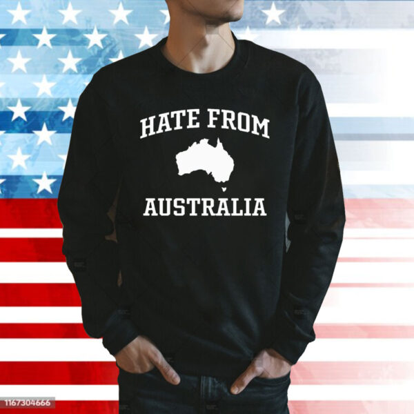 Tom Segura Wearing Hate From Australia t-shirt