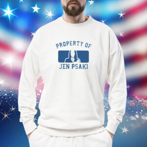 Official Property Of Jen Psaki Shirt