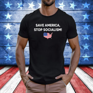 Save America Stop Socialism American Flag t-shirt