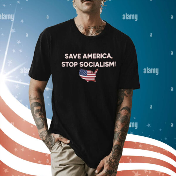 Save America Stop Socialism T-Shirt