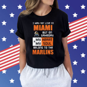 Official My Heart And My Soul Belong To The Marlins Shirt