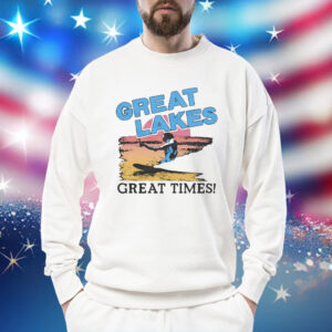 Great Lakes Great Times t-shirt