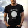 Total Solar Eclipse April 8 2024 I Got My Ass Ate It Was Amazing Tee Shirt