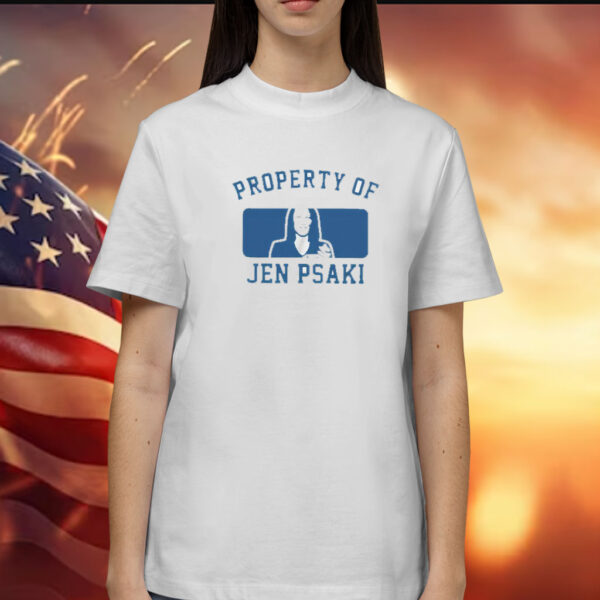 Official Property Of Jen Psaki Shirt