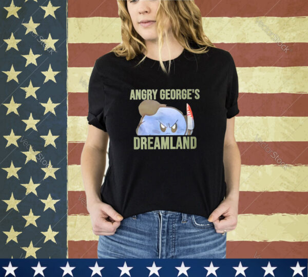 Angry George’s Dreamland Shirt