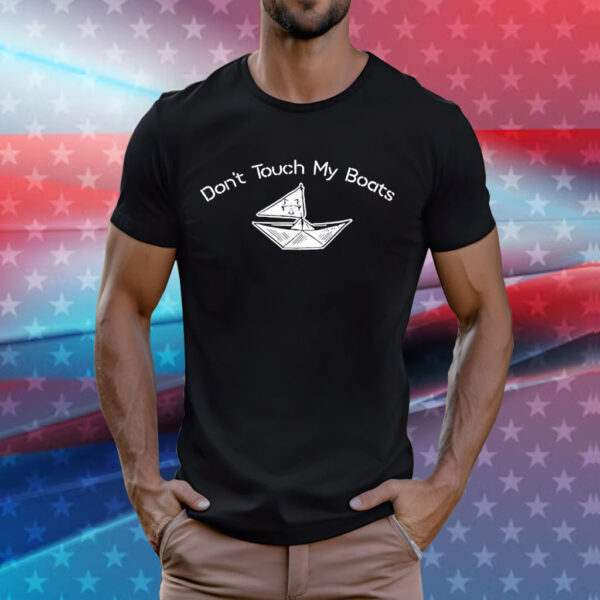 Merch Don’t Touch My Boats TShirts