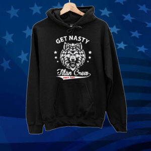 Get Nasty Titan Crew Tee shirt