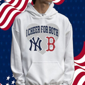 I Cheer For Both New York Yankees And Boston Red Sox Tee Shirt