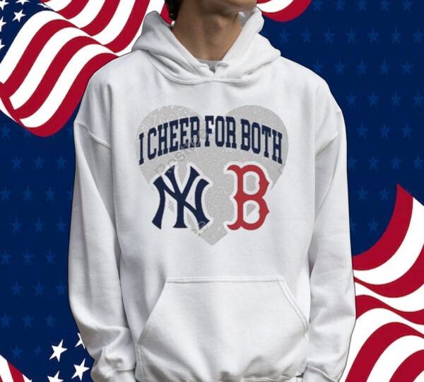 I Cheer For Both New York Yankees And Boston Red Sox Tee Shirt