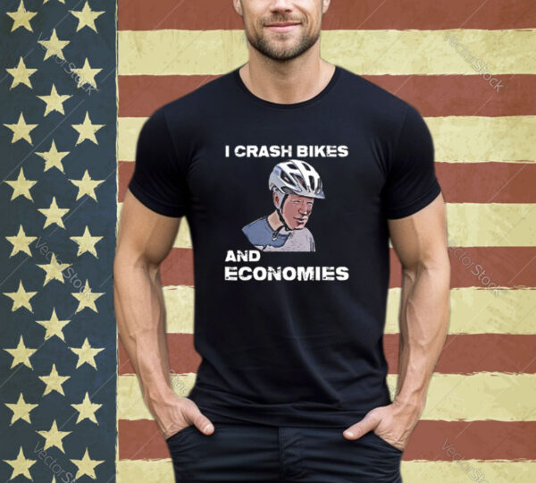 I Crash Bikes And Economies Joe Biden Falling Off Bike Funny Shirt