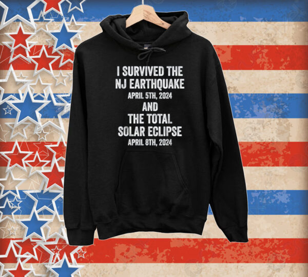 I Survived The NJ Earthquake and the Total Solar Eclipse Tee Shirt