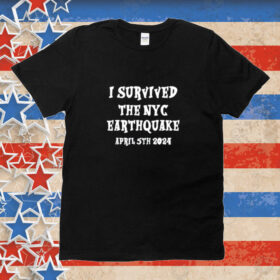 I Survived The Nyc Earthquake Tee Shirt
