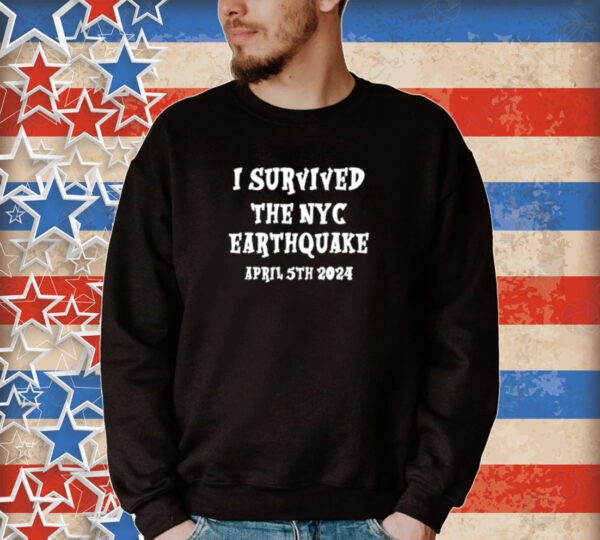 I Survived The Nyc Earthquake Tee Shirt