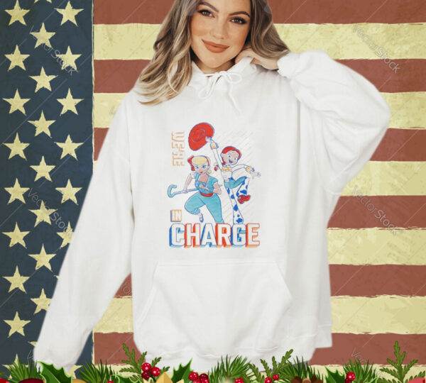 Jessie And Bo Peep Fashion We’re In Charge shirt