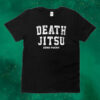 Official Death Jitsu Zero Fucks Iwgp World Heavyweight Tee shirt