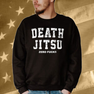 Official Death Jitsu Zero Fucks Iwgp World Heavyweight Tee shirt