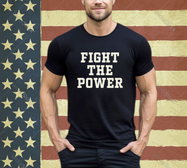 Official Fight The Power Shirt