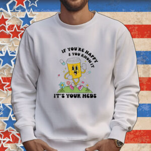 Official If You’re Happy And You Know It Tee Shirt